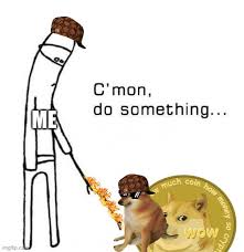 # lets go # come on # impatient # the princess bride # im waiting. Cmon Do Something Memes Imgflip