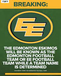 It followed a similar decision by the nfl's washington team as pressure mounts on teams. Edmonton Drops The Name Eskimos