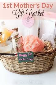 First Mothers Day Mothers Day Baskets Mother S Day Gift Baskets First Mothers Day Gifts