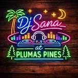 DJ Sana Live at Plumas Pines!