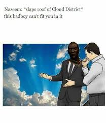 Do You Get To The Cloud District Very Often Oh What Am I Saying Of Course You Don T Nazeem Elder Scrolls Memes Skyrim Memes Skyrim Funny