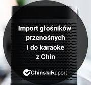 Import głośników przenośnych i do karaoke z Chin - stawki celne
