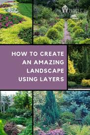 Landscape Layering How To Create An Amazing Landscape Pretty Purple Door Landscape Plans Large Backyard Landscaping Landscape Design