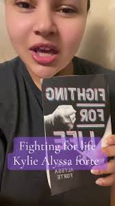 Fighting for Life Book Kylie Alyssa
