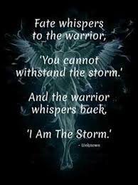 Never make a permanent decision based on a temporary storm. Strength And Courage Through The Storm Quotes Quotes About Strength Dogtrainingobedienceschool Com