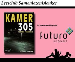 Inschrijving Leesclub Samenlezenisleuker Gesloten Kamer 305 Van Yvonne Franssen Thrillers Spannend Boek Korte Verhalen