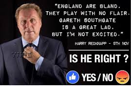 England fans have been sharing amusing pictures of gareth southgate's waistcoat with it's coming gareth southgate's trademark look has sparked a 35 per cent rise in waistcoat sales at marks and. England Are Bland They Play With No Flair Gareth Southgate Is A Great Lad But Im Not Excited Harry Redknapp 9th Nov Is He Right England Meme On Me Me