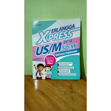Xpress un 2020 smama bahasa indonesia kunci jawaban k13 re erlangga. Jual Erlangga X Press Us M 2018 Untuk Sd Mi Bahasa Indonesia Diskon Shopee Indonesia