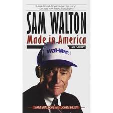 Sam walton's retailing career began september 1, 1945, in newport, arkansas. Sam Walton Made In America Book Summary