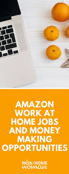 Amazon Work At Home Jobs And Money Making Opportunities Work From Home Jobs Work From Home Companies Work From Home Moms