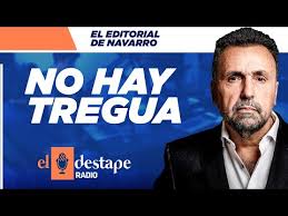 Maybe you would like to learn more about one of these? No Hay Tregua Editorial De Roberto Navarro En El Destape Radio Radio Tactica Tu Alternativa Digital