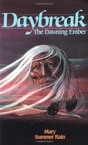 Amazon Com Daybreak The Dawning Ember No Eyes Series 9781878901149 Mary Summer Rain Books Summer Rain Good Books Books