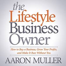 Advertisement advertisement crafts at howstuffworks has. The Lifestyle Business Owner How To Buy A Business Grow Your Profits And Make It Run Without You Horbuch Download Aaron Muller Chris Abell Aaron Muller Amazon De Bucher