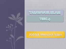 See full list on drjahidsidek.wordpress.com Akhlak Menurut Islam