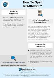 How To Spell Reminisce And How To Misspell It Too Spellcheck Net