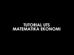 Halo sobat siswa sma kelas 10. Tutorial Uts Matematika Ekonomi 2018 Youtube
