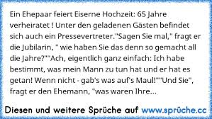 Das heißt, sie haben all unsere sprüche. Https Www Xn Sprche 5ya Cc Ein Ehepaar Feiert Eiserne Hochzeit 65 Jahre Verheiratet Unter Den Geladenen G C3 A4sten Befindet Sich Au