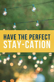 Roadtrippers Magazine Roadtrippers Staycation Summer Staycation Vacation Trips