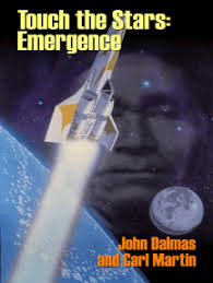 Touch the Stars: Emergence by John Dalmas, Carl Martin (Ebook)