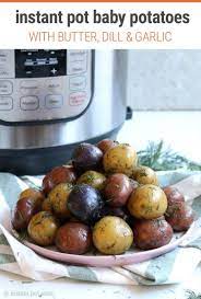 Instant Pot Baby Potatoes With Dill Butter Recipe Instant Pot Recipes Baby Potatoes Instapot Recipes