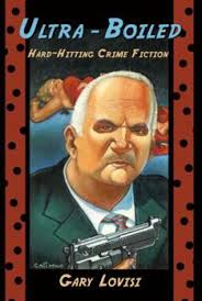 Ultra-Boiled book by Gary Lovisi