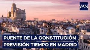 Aemet La Prevision Del Tiempo En Madrid Para Este Puente De La Constitucion