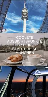 Stadtereise Munchen Geheime Aussichtpunkte Bis Hi Sky Riesenrad In 2020 Stadte Reise Reisen Ausflug