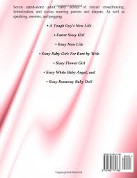 In paraphilic infantilism , a sissy baby is a man who likes to play the role of a baby girl. Pink Panty Stories 2 Adult Sissy Baby Girls In Panties And Diapers Paperback 21 Sept 2012 Buy Online In El Salvador At Elsalvador Desertcart Com Productid 64505144