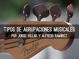 Tipos De Agrupaciones Musicales by jorgeyvillar