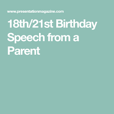A birthday is a day when a person was born. 18th 21st Birthday Speech From A Parent 21st Birthday Speech Birthday