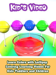 Learn colors for kids the channel for kids to learn colors, shapes, numbers with high quality 2d & 3. Watch Learn Colors With Lollipop Coloring Learning Videos For Kids Toddlers And Children Prime Video