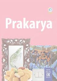 Maybe you would like to learn more about one of these? Kelas 9 Prakarya Bs Sem1 Press Pages 1 50 Flip Pdf Download Fliphtml5