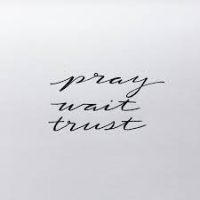 pray wait trust pray tattoo white background quotes tattoo lettering
