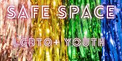 Safe Space meeting for LGBTQ+ youth ages 13-25