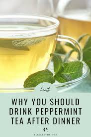 Benefits Of Peppermint Tea After Dinner Elizabeth Rider Peppermint Tea Benefits Peppermint Tea Healthy Teas Recipes