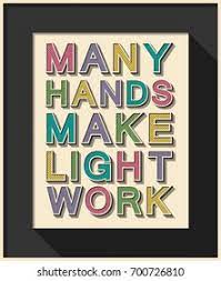 Many Hands Make Light Work Stock Vectors Images Vector Art Shutterstock