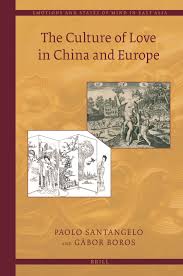 Various Facets of Love in Literary Sources in: The Culture of Love in China  and Europe