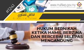 Ini artinya tidak ada hubungan nasab antara ayah dan. Pejabat Mufti Wilayah Persekutuan Alkafi 1241 Hukum Bernikah Ketika Hamil Berzina Dan Bercerai Selepas Mengandung