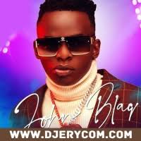 John Blaq New and Old Songs Mp3 Download, John Blaq Music Videos