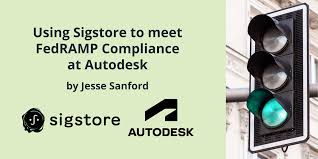 Using Sigstore to meet FedRAMP Compliance at Autodesk