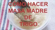 Resultado de imagen para como hacer "masa madre" "solo * ingredientes"