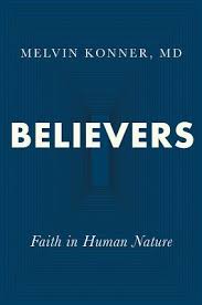 Believers Faith In Human Nature By Melvin Konner In 2020 Human Nature Free Kindle Books Download Books