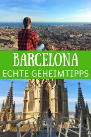 Die besten tipps und schönsten barcelona sehenswürdigkeiten findet ihr. Barcelona Geheimtipps Einer Einheimischen Travel On Toast