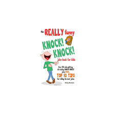 These sorts of jokes are intriguing because that they they involve a sort of call. The Really Funny Knock Knock Joke Book For Kids Over 150 Side Splitting Rib Tickling Knock Knock Jokes Plus Top 10 Tips For Telling The Bes On Onbuy