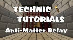 It is used to break down items the antimatter relay comes in three tiers. Antimatter Relay Technic Pack Wiki Fandom