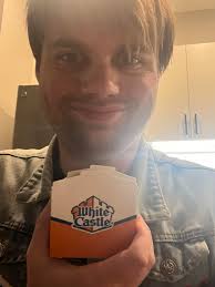 I'm being hit by those White Castle Blues”. You're Right, Jim!