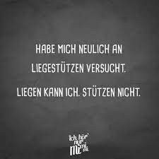 Auf dieser werden unterhaltsame und lustige sprüche geteilt. Habe Mich Neulich An Liegestutzen Versucht Liegen Kann Ich Stutzen Nicht Spruche Zitate Quotes Ichhornurmi Quotes By Genres Funny Quotes Sarcasm Humor