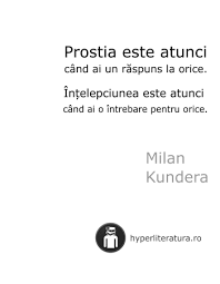 Am avut rabdare sa va ascult pana la minutul 6:19. Prostia Este Atunci Cand Ai Un RÄspuns La Orice InÅ£elepciunea Este Atunci Cand Ai O Intrebare Pe Inspirational Quotes Motivation R Words Inspirational Quotes