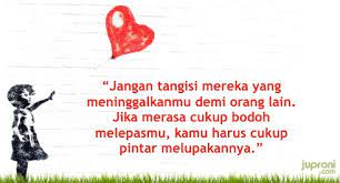 Lagu buat ikhlasin orang yang kita sayang. 50 Kata Kata Merelakan Orang Yang Kita Sayang Bersama Orang Lain Juproni Quotes
