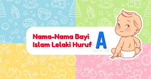 Rangkaian kumpulan nama bayi laki laki islam dalam al quran. Senarai Nama Nama Bayi Lelaki Islam Huruf A Dalam Al Quran